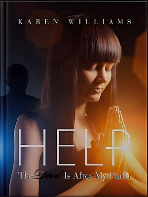 cover image of Help! the Devil is After My Faith